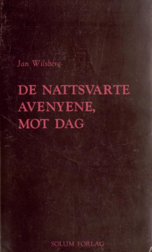 De nattsvarte avenyene, mot dag av Jan Wilsberg (Heftet)