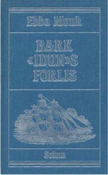 Bark Iduns forlis av Ebba Munk (Innbundet)
