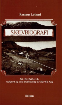 Sjølvbiografi av Martin Nag og Rasmus Løland (Heftet)