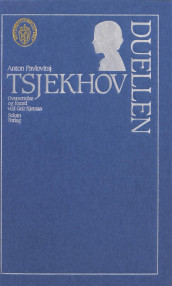 Duellen av Anton P. Tsjekhov (Innbundet)