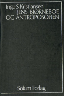 Jens Bjørneboe og antroposofien av Inge S. Kristiansen (Innbundet)