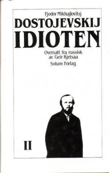 Idioten 2. Bd. 2 av Fjodor M. Dostojevskij (Innbundet)