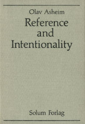 Reference and Intentionality av Olav Asheim (Innbundet)