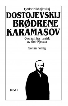 Brødrene Karamasov 1. Bd. 18 av Fjodor Mikhajlovitsj Dostojevskij (Innbundet)