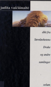Dikt fra Søvnløshetens Drake og andre samlinger av Judita Vaiciunaite (Innbundet)