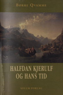 Halfdan Kjerulf og hans tid av Børre Qvamme (Innbundet)