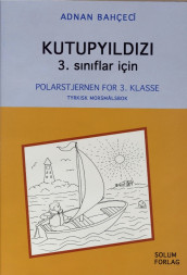 Kutupyildizi 3. siniflar icin = Polarstjernen for 3. klasse av Adnan Bahceci (Heftet)