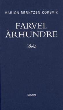 Farvel århundre av Marion Berntzen Koksvik (Innbundet)