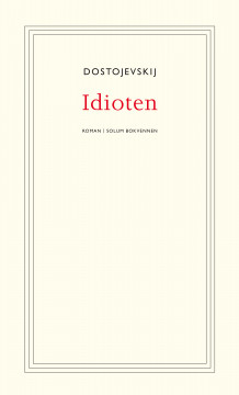 Idioten av Fjodor M. Dostojevskij (Heftet)