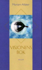 Visjonens bok av Muniam Alfaker (Innbundet)
