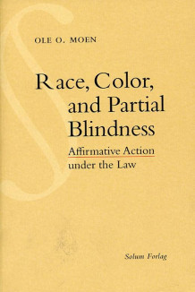 Race, color and partial blindness av Ole O. Moen (Heftet)