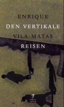 Den vertikale reisen av Enrique Vila-Matas (Innbundet)