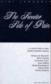 The sweeter side of pain av Siri Langholm (Heftet)