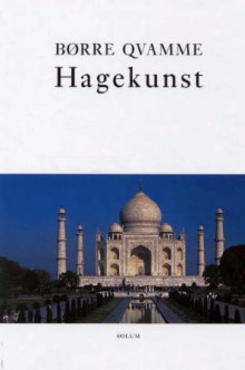 Hagekunst av Børre Qvamme (Innbundet)