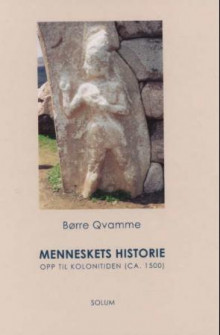 Menneskets historie av Børre Qvamme (Innbundet)