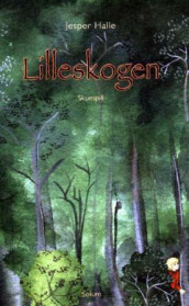 Lilleskogen av Jesper Halle (Innbundet)