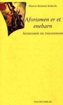 Aforismen er et enebarn av Marion Berntzen Koksvik (Innbundet)