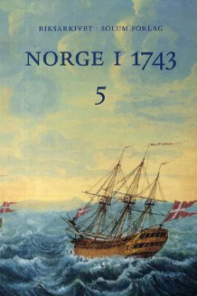 Norge i 1743. Bd. 5 av Gerd Mordt (Innbundet)