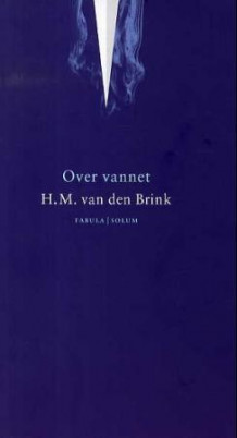 Over vannet av H.M. van den Brink (Innbundet)