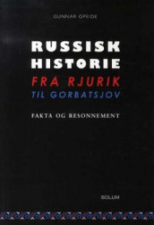 Russisk historie fra Rjurik til Gorbatsjov av Gunnar Opeide (Heftet)