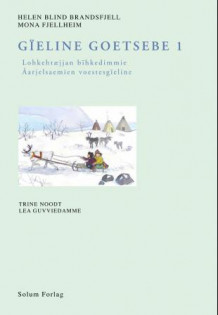 Gïeline goetsebe 1 av Helen Blind Brandsfjell og Mona Fjellheim (Heftet)