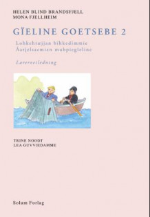 Gïeline goetsebe 2 av Helen Blind Brandsfjell og Mona Fjellheim (Heftet)
