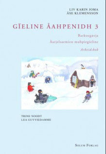 Gïeline åahpenidh 3 av Liv Karin Joma og Åse Klemensson (Heftet)