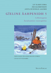 Gïeline åahpenidh 5 av Anita Dunfjeld Aagård, Liv Karin Joma og Åse Klemensson (Heftet)