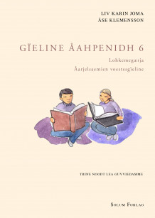 Gïeline åahpenidh 6 av Liv Karin Joma og Åse Klemensson (Heftet)