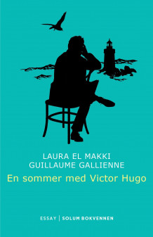 En sommer med Victor Hugo av Laura El Makki og Guillaume Gallienne (Heftet)
