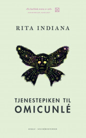 Tjenestepiken til Omicunlé av Rita Indiana (Heftet)