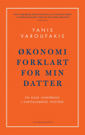 Økonomi forklart for min datter av Yanis Varoufakis (Innbundet)