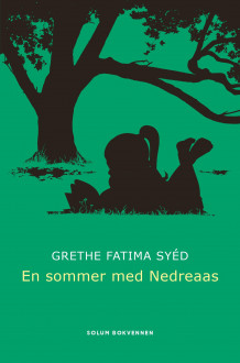 En sommer med Nedreaas av Grethe Fatima Syéd (Ebok)