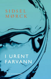 I urent farvann av Sidsel Mørck (Ebok)