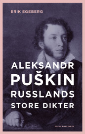 Aleksander Puškin av Erik Egeberg (Ebok)