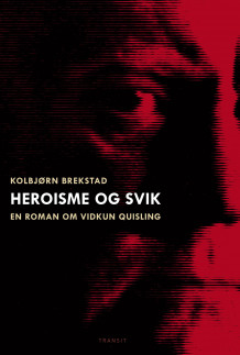 Heroisme og svik av Kolbjørn Brekstad (Ebok)