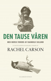 Den tause våren av Rachel Carson (Innbundet)
