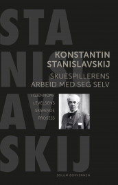 Skuespillerens arbeid med seg selv av Konstantin Stanislavskij (Ebok)