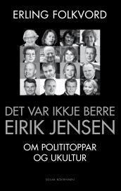 Det var ikkje berre Eirik Jensen av Erling Folkvord (Ebok)