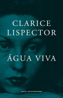 Água viva av Clarice Lispector (Innbundet)