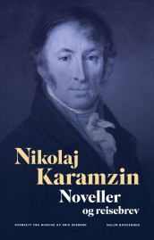 Noveller og reisebrev av Nikolaj Michajlovič Karamzin (Innbundet)