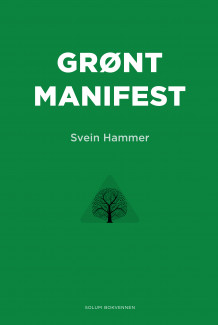 Grønt manifest av Svein Hammer (Innbundet)