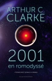 2001 - en romodyssé av Arthur C. Clarke (Innbundet)