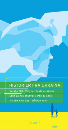 Historier fra Ukraina av Harald Thompson Rosenstrøm, Natalija Blok, Ljena Ljahusjonkova og Natalija Anatolijvna Vorozjbyt (Innbundet)
