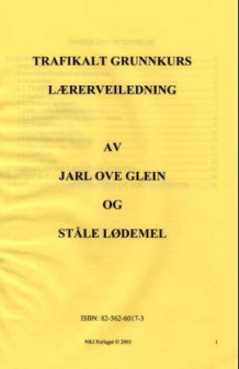 Trafikalt grunnkurs av Jarl Ove Glein og Ståle Lødemel (Heftet)
