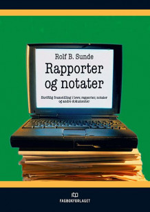 Rapporter og notater av Rolf B. Sunde (Heftet)