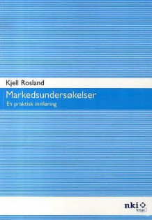 Markedsundersøkelser av Kjell Rosland (Heftet)