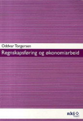 Regnskapsføring og økonomiarbeid av Oddvar Torgersen (Heftet)
