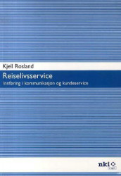 Reiselivsservice av Kjell Rosland (Heftet)