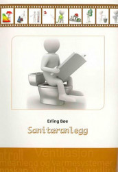 Sanitæranlegg av Erling Bøe (Heftet)